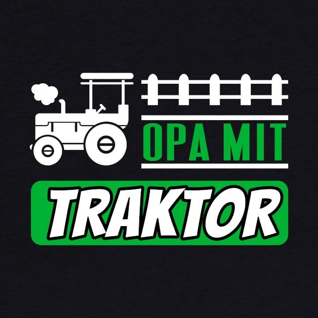 Opa mit Traktor lustiges Herren Landwirt Rentner by Foxxy Merch